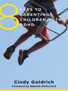 Cover image for 8 Keys to Parenting Children with ADHD (8 Keys to Mental Health)